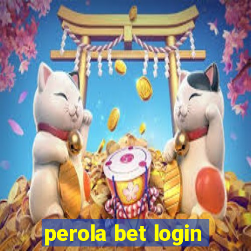 perola bet login